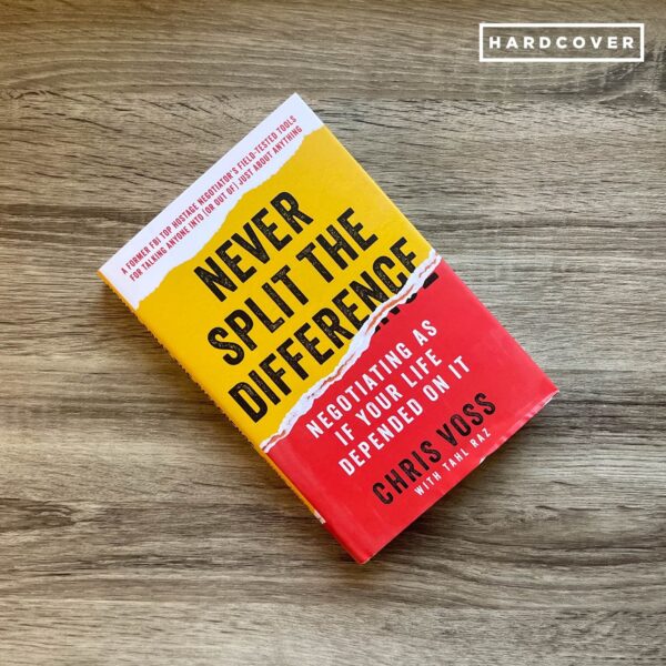Never Split the Difference by Chris Voss