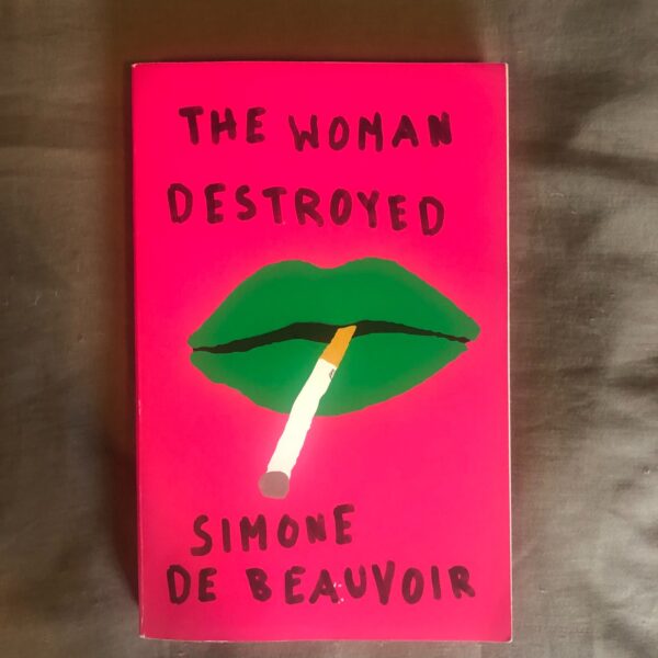 The Woman Destroyed by Simone De Beauvoir