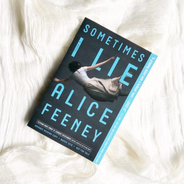 Sometimes I Lie by Alice Feeney
