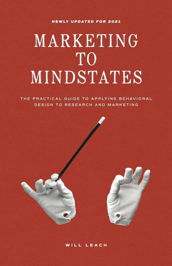 Marketing to Mindstates by Will Leach