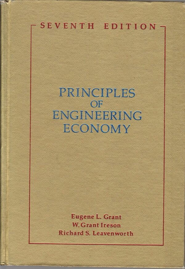 Principles of engineering economy  by Eugene Lodewick Grant