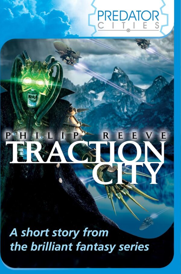 Traction City: World Book Day 2011 by Philip Reeve