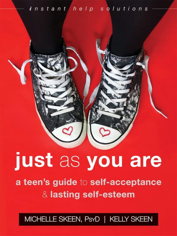 Just As You Are by Michelle Skeen PsyD (Author), Kelly Skeen (Author)