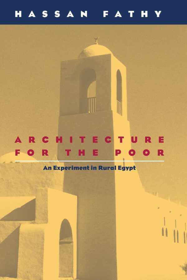 Architecture for the Poor:  by Hassan Fathy (Author)