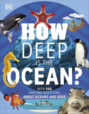 How Deep is the Ocean?: With 200 Amazing Questions About The Ocean Softcover