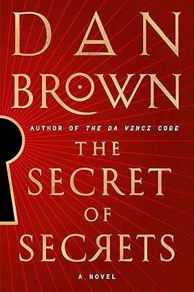 The Secret of Secrets: A Novel (Robert Langdon Book 6) by Dan Brown