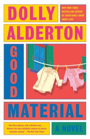 Good Material: A Read with Jenna Pick: A Novel Paperback – January 28, 2025 by Dolly Alderton (Author)