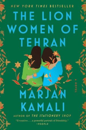 The Lion Women of Tehran Paperback – Deckle Edge, August 5, 2025 by Marjan Kamali (Author)