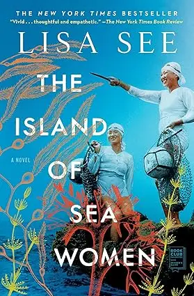 The Island of Sea Women: by Lisa See (Author)