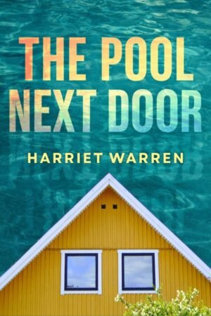 The Pool Next Door by Harriet Warren (Author)