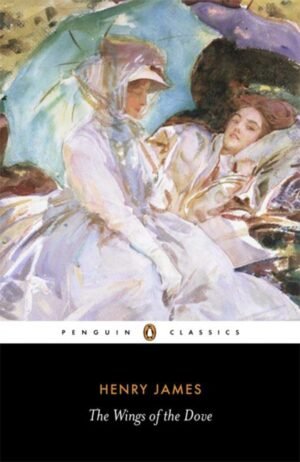 The Wings of the Dove (Penguin Classics) Paperback –  by Henry James