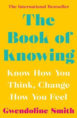 The Book of Knowing by Gwendoline Smith