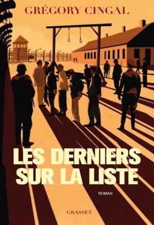 Les derniers sur la liste: Roman (French Edition) by Grégory Cingal