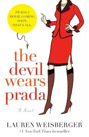 The Devil Wears Prada a Novel by Lauren Weisberger