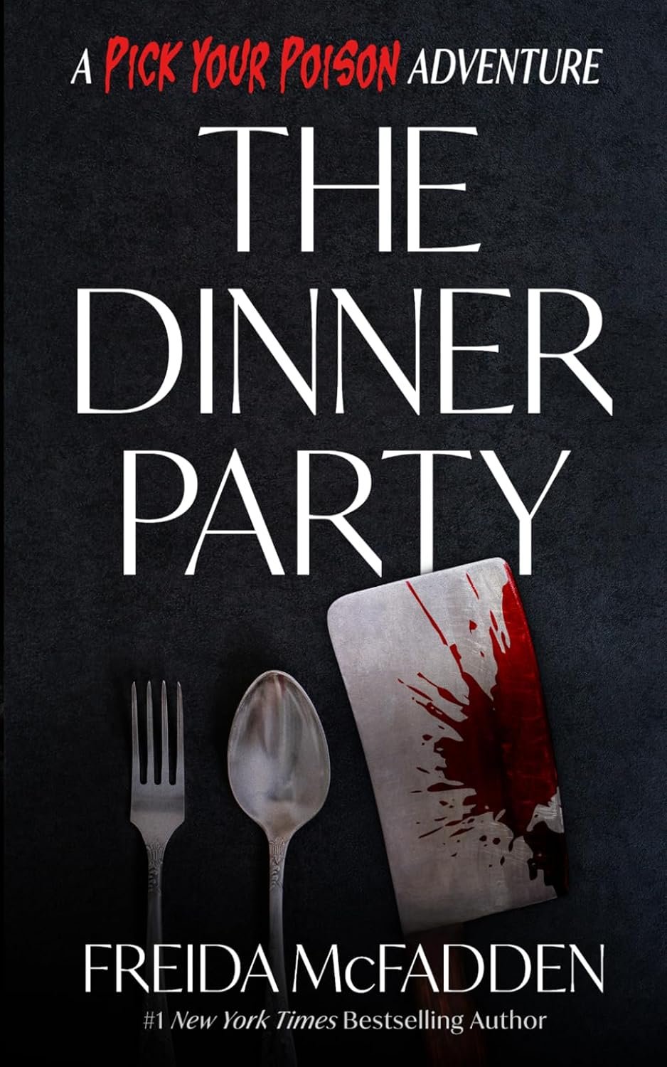 The Dinner Party: A Pick Your Poison Adventure – April 1, 2026 by Freida McFadden (Author)
