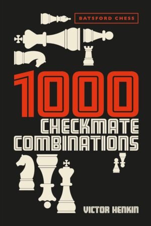 1000 Checkmate Combinations by Victor Henkin (Author)