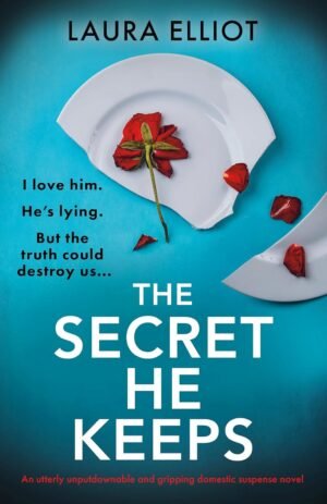 The Secret He Keeps by Laura Elliot