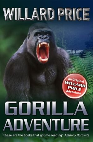 Gorilla Adventure International by Willard Price (Author) Reading age 9 - 12 years