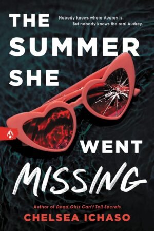 The Summer She Went Missing:   by Chelsea Ichaso (Author)