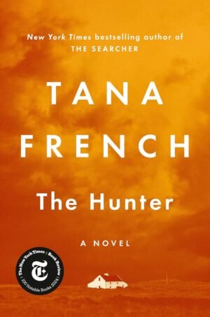 The Hunter: March 5, 2024 by Tana French (Author)