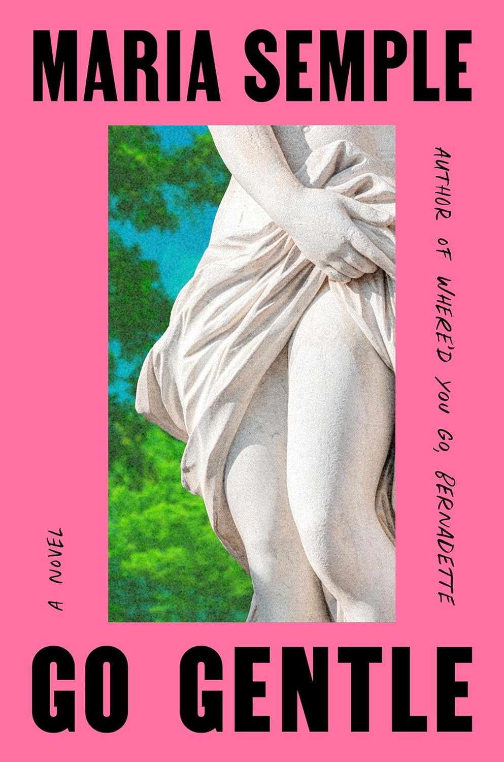 Go Gentle – April 14, 2026 by Maria Semple (Author)
