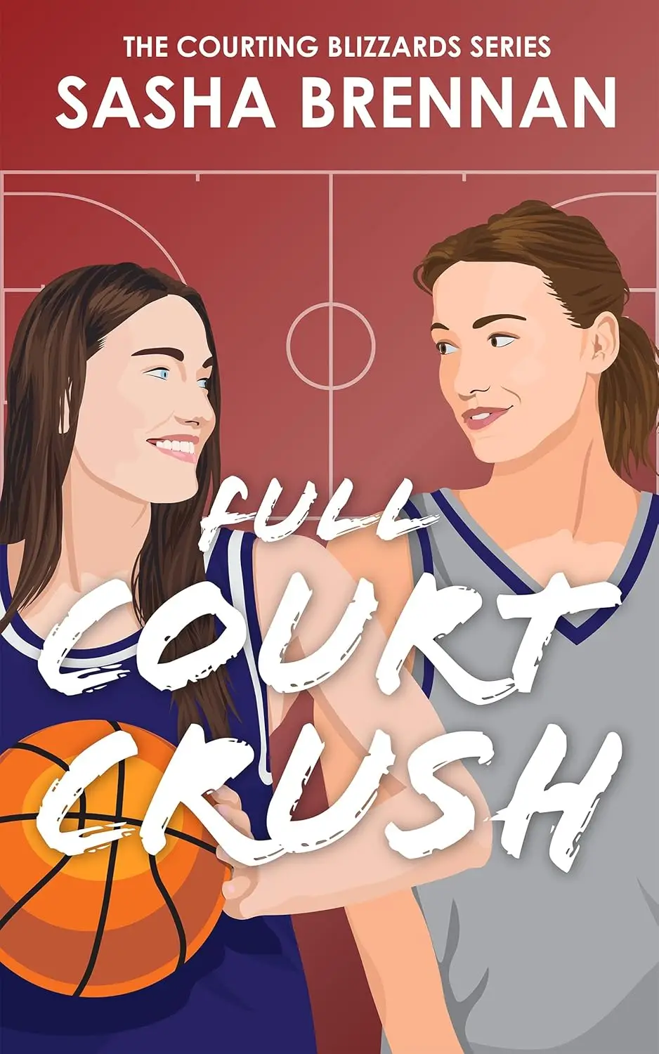 Full Court Crush: A Sapphic Sports Romance (Courting Blizzards Book 1) by Sasha Brennan