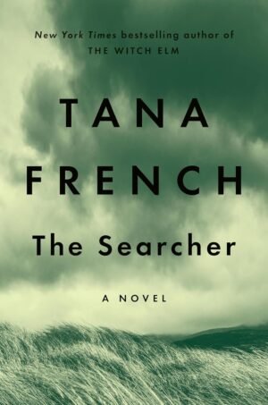 The Searcher:  October 6, 2020 by Tana French (Author)