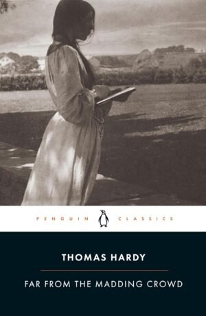 Far from the Madding Crowd (Penguin Classics) Paperback – April 29, 2003 by Thomas Hardy