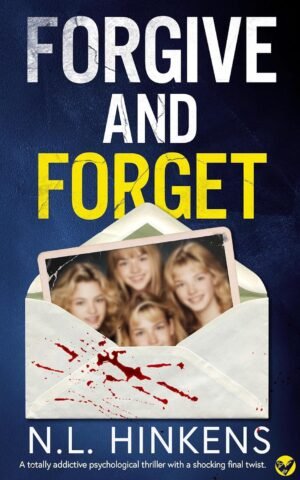 Forgive and Forget by N.L. Hinkens (Author)