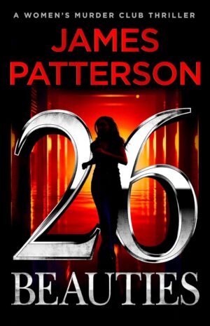 26 Beauties: A Women's Murder Club Thriller  May 4, 2026
