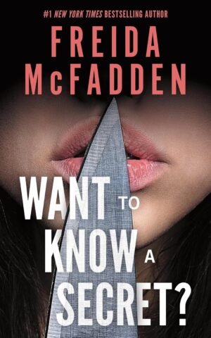 Want to Know a Secret? – March 3, 2026 by Freida McFadden (Author)