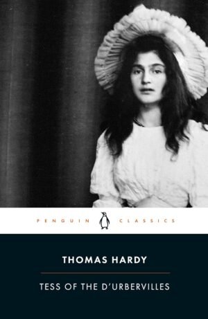 Tess of the D'Urbervilles (Penguin Classics) by Thomas Hardy