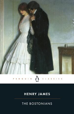 The Bostonians (Penguin Classics) Paperback  by Henry James (Author)