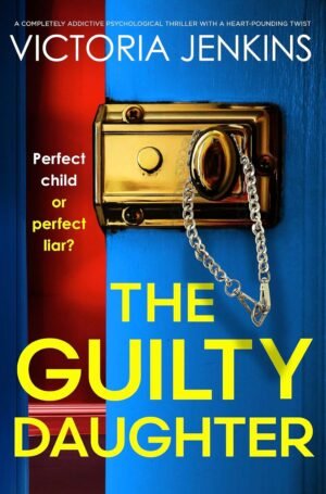 The Guilty Daughter by Victoria Jenkins