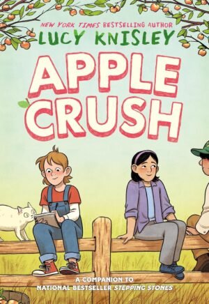 Apple Crush: (A Graphic Novel) by Lucy Knisley (Author) Reading age 8 - 12 years