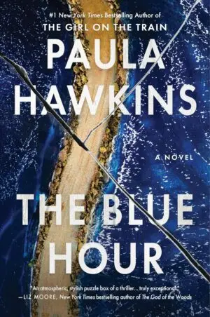 The Blue Hour: The Addictive Novel of Suspense from the NYT Bestselling Author of The Girl on the Train by Paula Hawkins (Author)
