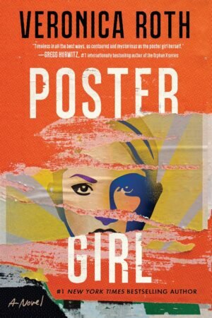 Poster Girl by Veronica Roth (Author)