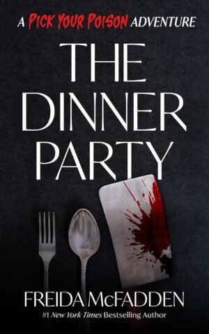 The Dinner Party: by Freida McFadden