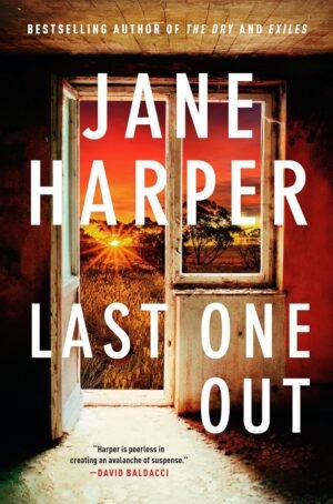 Last One Out: A Novel Hardcover – April 14, 2026 by Jane Harper (Author)