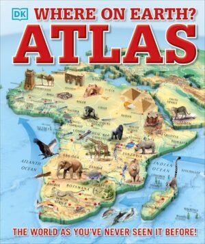Where on Earth? Atlas: The World As You've Never Seen It Reading age 10- 12 years, from customers Before by DK (Author)