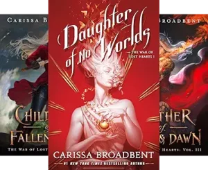 The War of Lost Hearts (3 book series) Paperback Edition by   Carissa Broadbent (Author)
