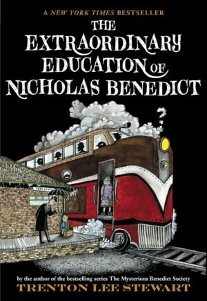 The Extraordinary Education of Nicholas Benedict by Trenton Lee Stewart