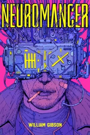 Neuromancer   by William Gibson