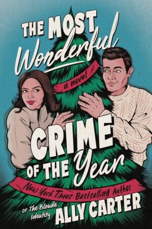 The Most Wonderful Crime of the Year: A Novel (A Kiss Merry Kill Novel)