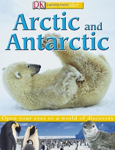 Eye Wonder: Arctic and Antarctic