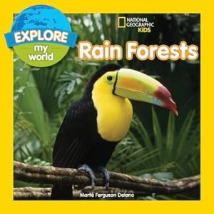 Explore My World Rain Forests by Marfe Ferguson Delano (Author)