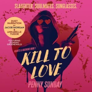 Kill to Love: Hearts & Heathens Book 1