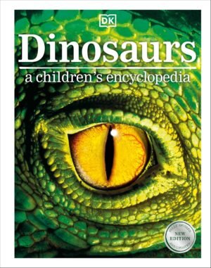 Dinosaurs: A Visual Encyclopedia of the Prehistoric World (DK Children's Visual Encyclopedias)